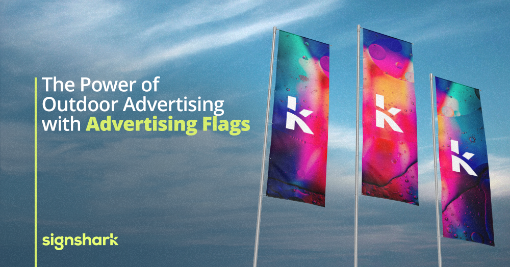 The Power of Outdoor Advertising with Advertising Flags 