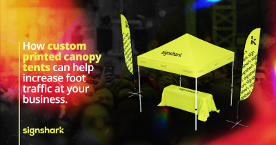 How Custom Printed Canopy Tents Can Help Increase Foot Traffic at Your Business